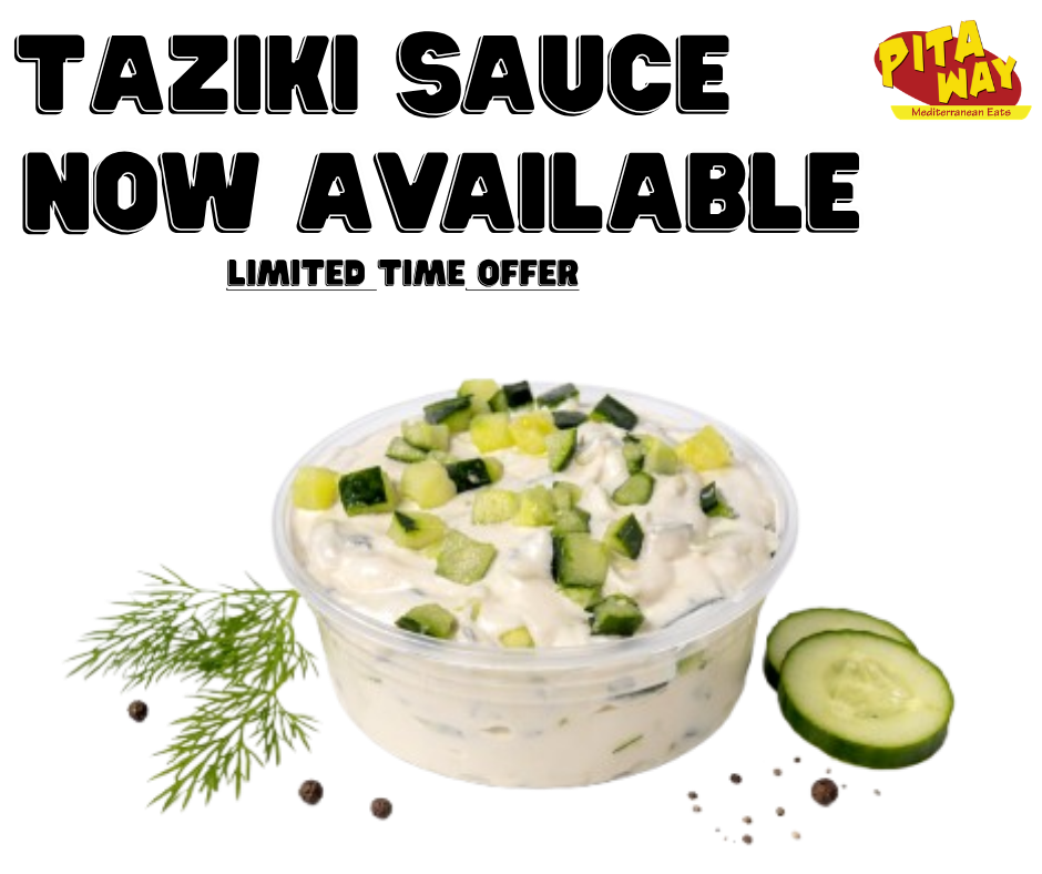 Tzatziki sauce now available — limited time offer